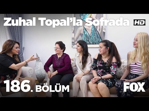Zuhal Topal'la Sofrada 186. Bölüm