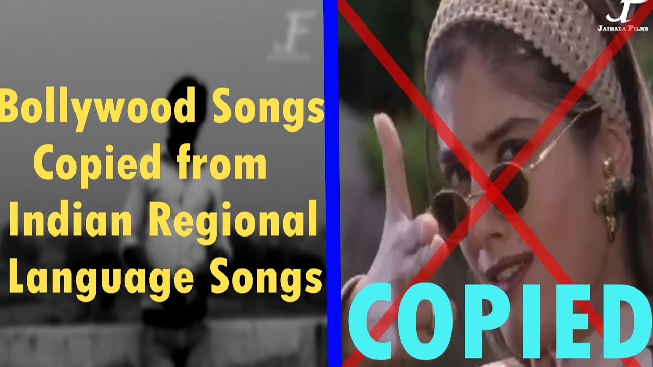 Bollywood Songs Copied From Indian Regional Language Songs YouTube Bollywood Songs Copied From Indian Regional Language Songs YouTube