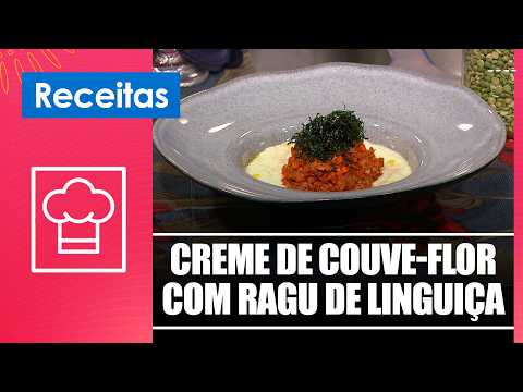 Faça um delicioso creme de couve-flor com ragu de linguiça com a chef Ana Carolina Porto – 29/05/26