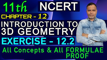 Introduction to Three Dimensional Geometry Exercise 12.2 Ch 12 11th NCERT /CBSE 🔥 🔥 🔥