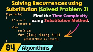 Solving Recurrences using Substitution Method (Solved Problem 3)
