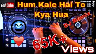 Hum Kaale Hai To Kya Hua l DJ Remix l Music Industry