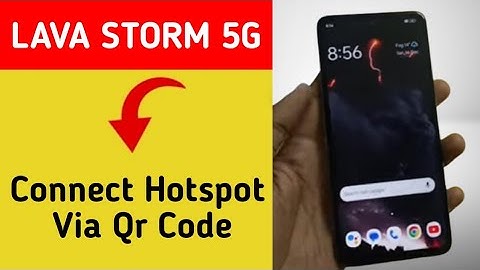 How to connect hotspot via QR code, Lava Storm 5G me wireless internet connect kaise karen