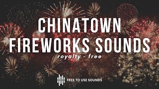 Chinatown Fireworks Sounds