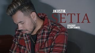 Jikustik - Setia (Cover by Glenn Samuel)
