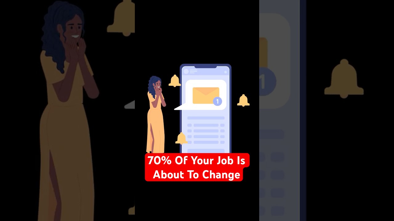 70% of Your Job Is About to Change