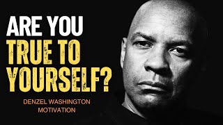 Are You Living a Life True to Yourself? A Denzel Washington Motivation, Best Motivational Speech