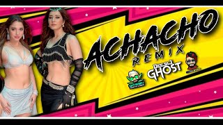 Achacho  Remix|Deejay Ghost|Green Rasta Crew Production|DjRemixFm.Com.My