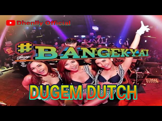 🔴 DUGEM-NONTSOP-DJ-JUNGLE-DUTCH ( By Dhenlly Official ) BANGEK YAI class=