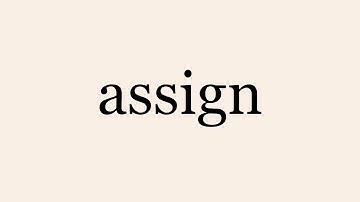 assign
