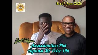 Assassination Plot Against Mr Peter Obi. Nigerians pls pray for Mr Peter Obi