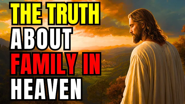 The TRUTH About Family in Heaven: Will We Know Each Other? | Biblical Wisdom