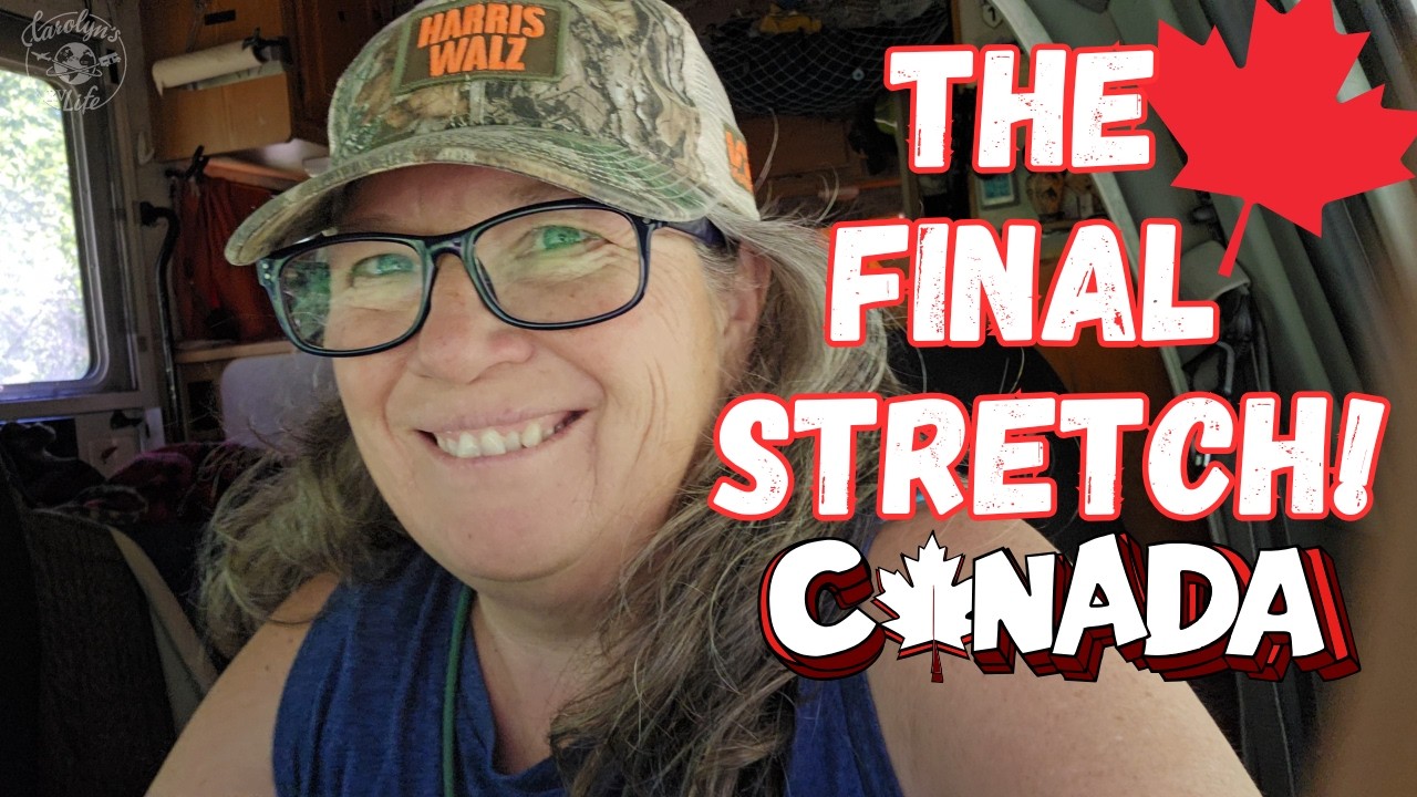 3000 Miles RVing Across Canada - the Final Push Part One