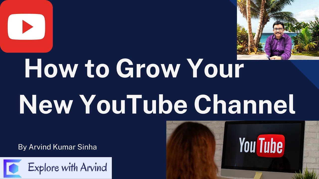 How to Grow Your New YouTube Channel - YouTube