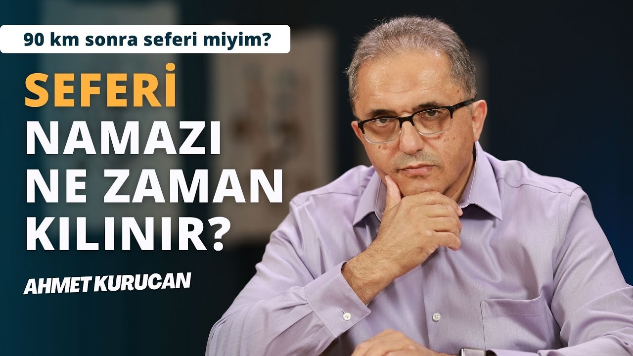Seferi namazı nedir, ne zaman kılınır?  | AHMET KURUCAN