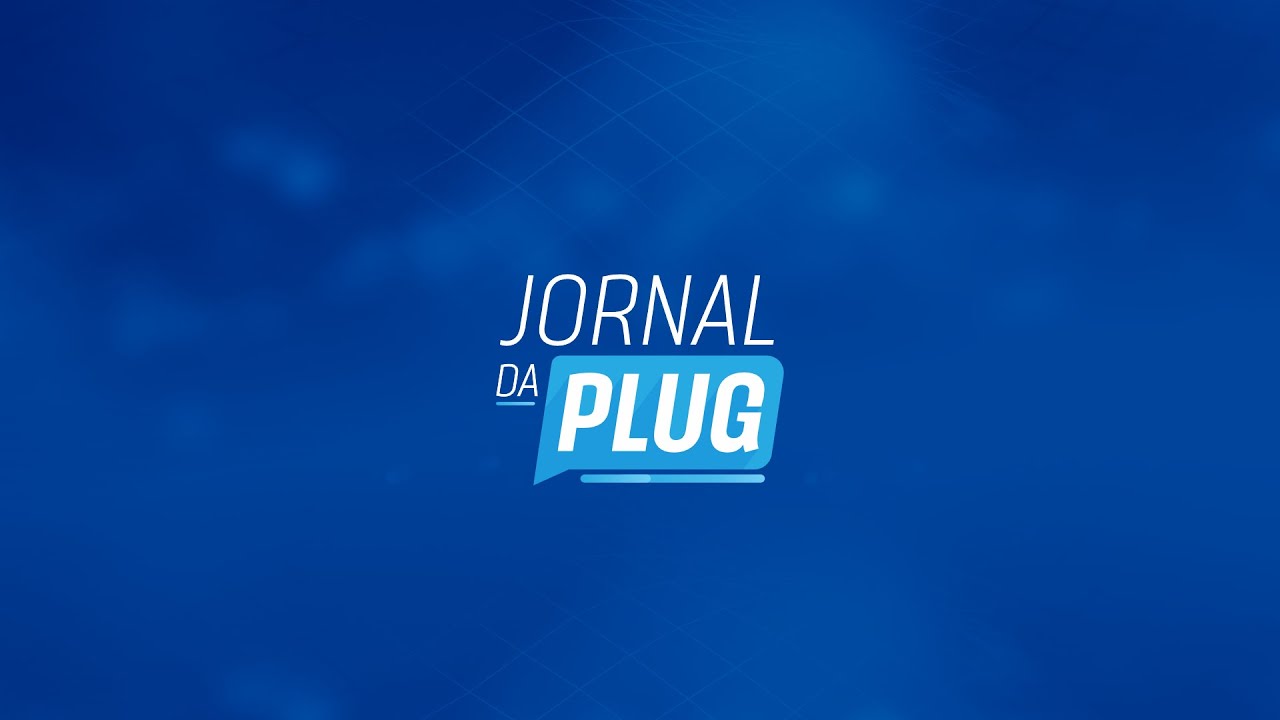 JORNAL DA PLUG 1ª EDIÇÃO - 30/05/2025 - YouTube