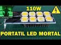 Lampara portatil LED 110w, sin driver. Muy peligroso (no lo hagan)