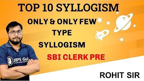 ONLY AND ONLY FEW TYPE SYLLOGISM QUESTION FOR SBI CLERK PRE 2020 ROHIT SIR