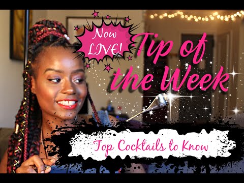 the-most-important-cocktails-you-must-know|-tip-of-the-week-live!