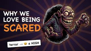 Why We Love Being Scared
