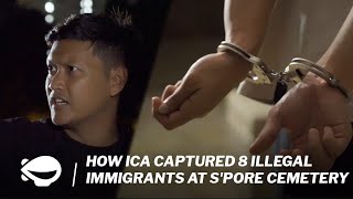 How ICA captured 8 illegal immigrants at Choa Chu Kang Cemetery | True Crime