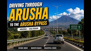 Arusha City & to the Arusha Bypass πΉπΏ| Tanzania Scenic Road Trip