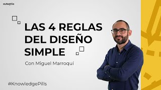 The four rules of simple design - Píldoras de conocimiento