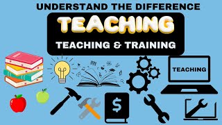 Teaching vs. Training: Key Differences Explained!