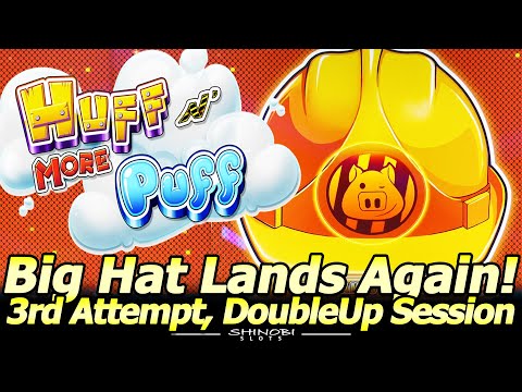 Big Hat Lands Again! Huff N' More Puff Slot 3rd Attempt with a Full Screen of Hats and a Double-Up!