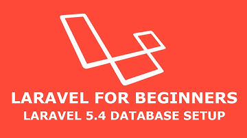 LARAVEL 5.4 DATABASE SETUP MYSQL