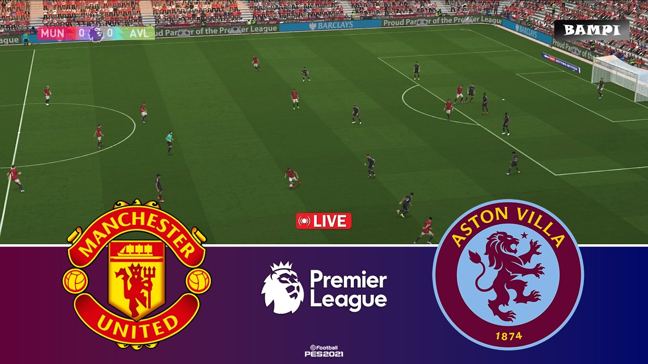 🔴Manchester United vs Aston Villa - Premier League 2026 - Video Game Simulation