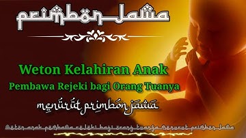 Weton kelahiran Anak pembawa Rejeki bagi orang tuanya menurut primbon jawa | balekambang tv