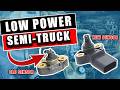 LOW POWER SEMI TRUCK