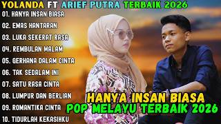 HANYA INSAN BIASA - ARIEF PUTRA FEAT YOLLANDA TERBAIK 2026