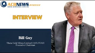 Acb News Interview  Theta Gold Mines Limited Executive Chairman Biil Guy asxtgm 