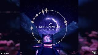 Fluse & Aaron Fong - Legends Never Die (feat. Kristina Antuna)