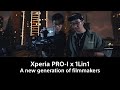 Xperia proi  x 1lin1  a new generation of filmmakers