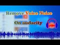 How to Remove Noise from voice using Audacity in Hindi | Edit Your Voice For YouTube Videos