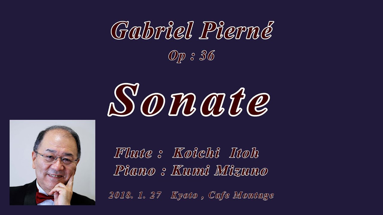 Gabriel Pierné : SONATE op.36 / Koichi Itoh・Kumi Mizuno
