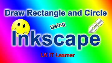 Learn Inkscape - Draw Rectangle and Ellipse Shapes - Lesson 02