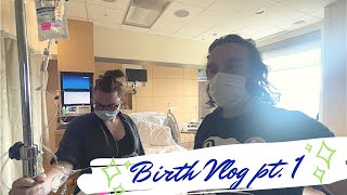 Birth Vlog pt. 1 | Water Breaks: Going into Labor Early | Pregnant During Pandemic