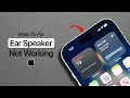 How To Fix Ear Speaker Not Working On iPhone?