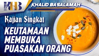 Keutamaan Membuka Puasakan Orang