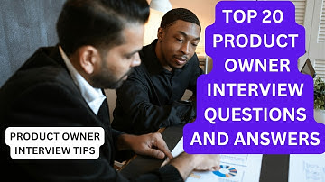Most Asked Product Owner Interview Questions | Answer Like a Pro!