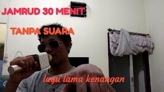 LAGU LAMA JAMRUD | 30 MENIT TANPA SUARA