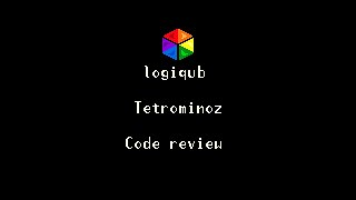 Tetrominoz | 01 - Code review
