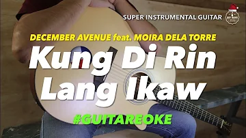 December Avenue Moira Dela Torre Kung Di Rin Lang Ikaw instrumental guitar karaoke cover with lyrics