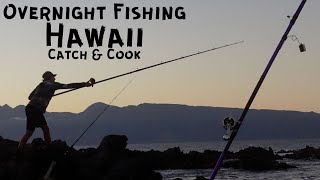 Overnight Fishing Hawaii | Catch Clean Cook