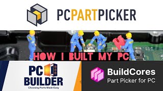 How I Built My PC With Part Pickers screenshot 4