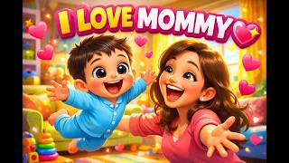 I Love My Mommy 💖 Sweet Nursery Rhyme for Babies & Toddlers screenshot 3
